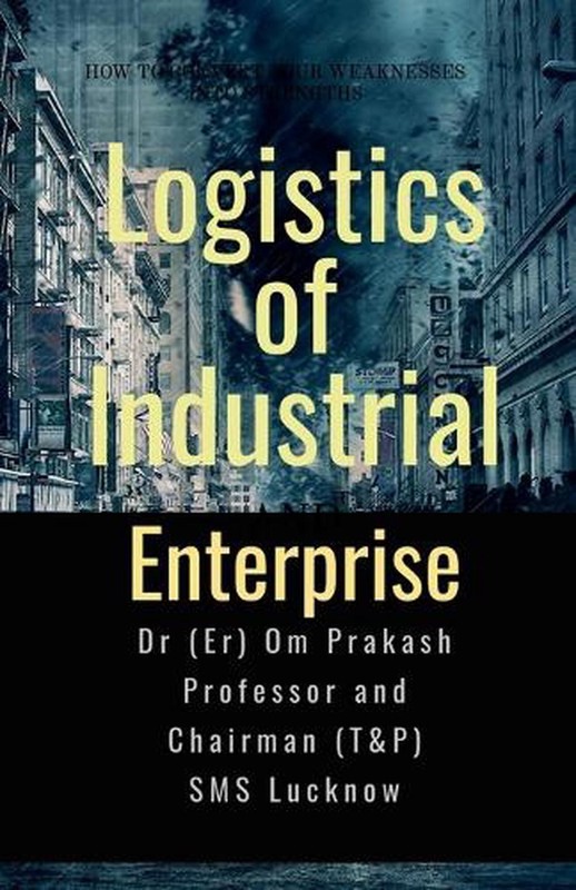 Logistics of Industrial Enterprise by Dr Om Prakash Paperback Book