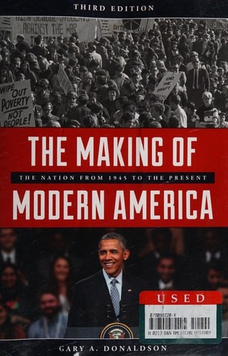 The Making of Modern America: The Nation from 1945 to the Present, Donaldson, Ga