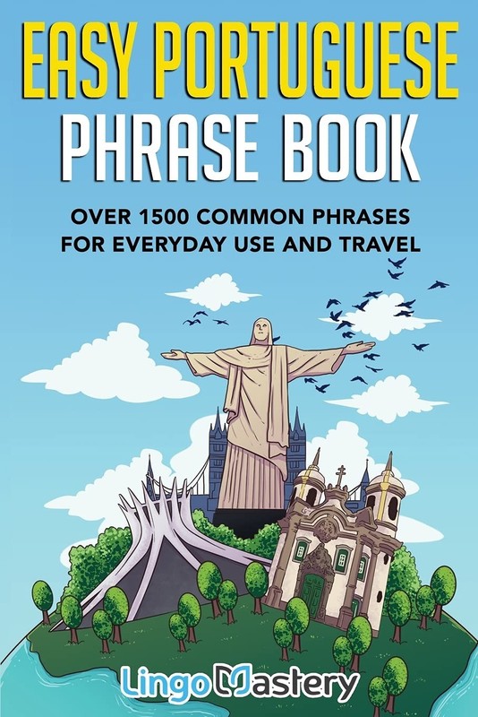 Easy Portuguese Phrase Book: Over 1500 Common Phrases For Everyday Use And T…