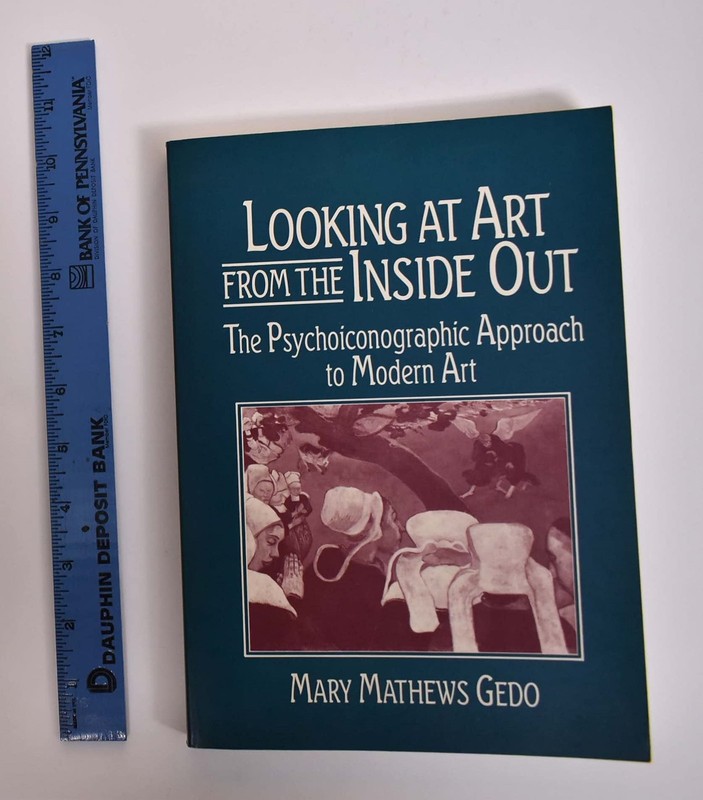 Looking at Art from the Inside Out: The Psychoiconographic Approach to Modern A,