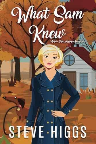 What Sam Knew (Patricia Fisher Mystery – Paperback, by higgs steve – Very Good