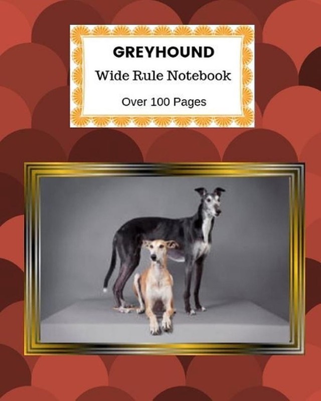 Greyhound: Wide Rule Notebook. Over 100 Pages by Akebia Publishing (English) Pap