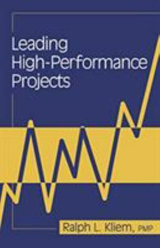 Leading High Performance Projects, Hardcover by Kliem, Ralph L., Like New Use…