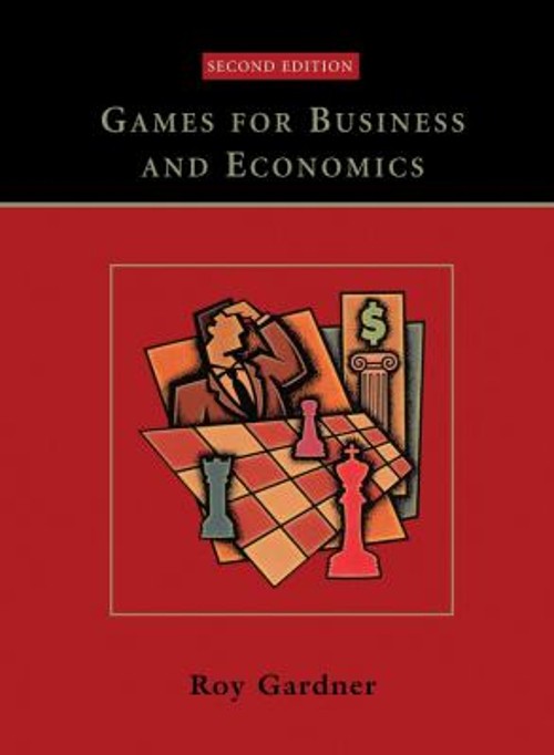 Games for Business and Economics Paperback Roy Gardner