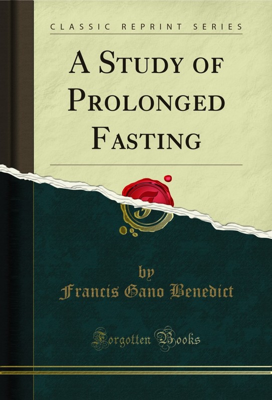 A Study of Prolonged Fasting (Classic Reprint)