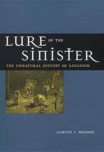 Lure of the Sinister: The Unnatural History of Satanism, Medway 9780814756454-,