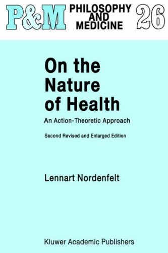 On the Nature of Health: An Action-Theoretic Approach (Philosoph