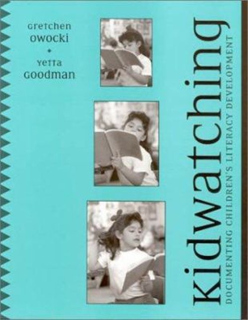Kidwatching : Documenting Children’s Literacy Development Paperba