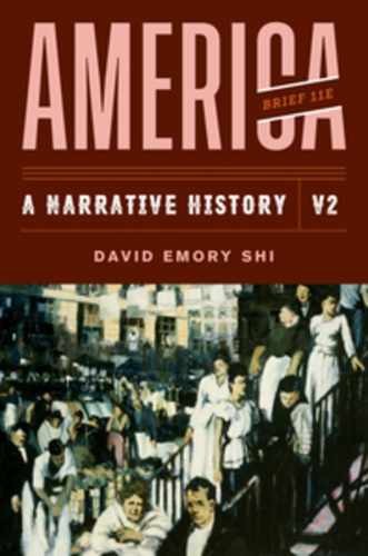 America: A Narrative History (2) – Paperback, by Shi David E. – Very Good c