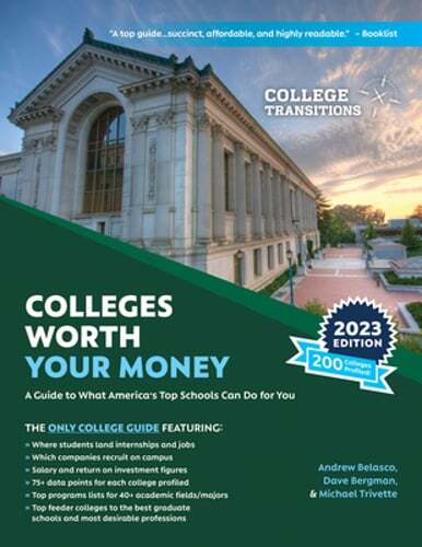 Colleges Worth Your Money: A Guide to What America’s Top Schools Can Do for You