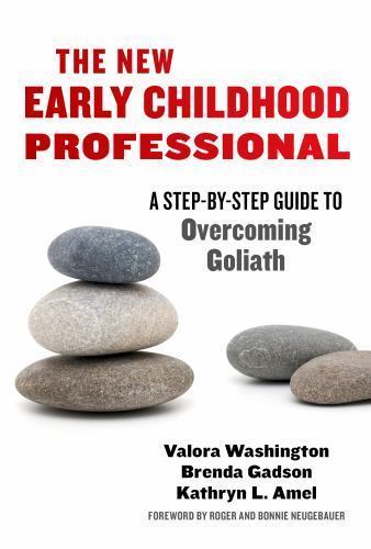 The New Early Childhood Professional: A Step-By-Step Guide to Overcoming Goliat