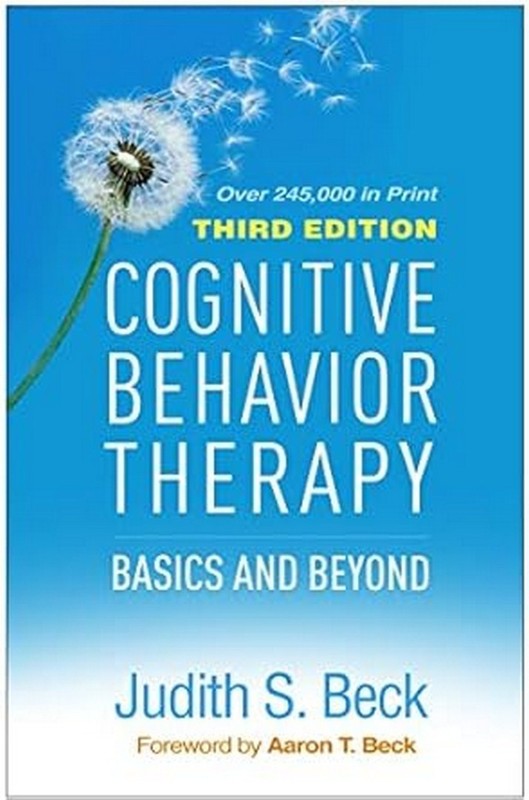 Cognitive Behavior Therapy: Basics and Beyond Judith S. Beck 9781462544196