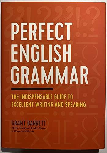Perfect English Grammar: The Indispensable Guide to Excellent Writing and – GOOD