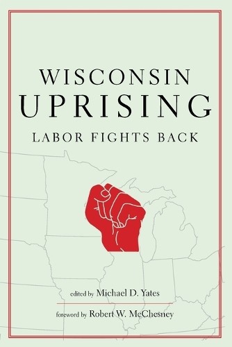Michael D. Yates Wisconsin Uprising (Paperback)