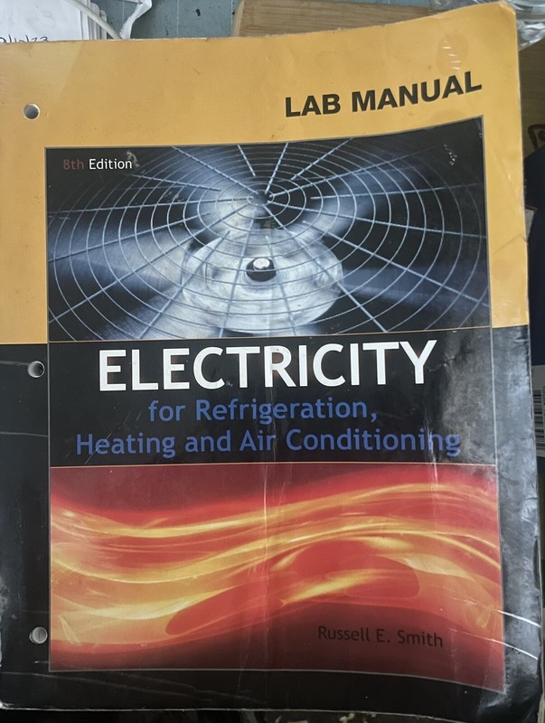 Electricity for Refrigeration, Heating and Air Conditioning by Russell E. Smith