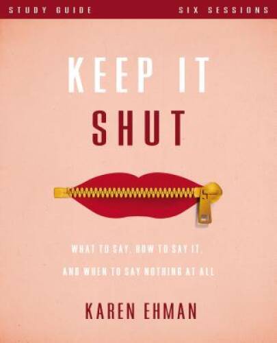 Keep It Shut Study Guide: What to Say, How to Say It, and When to Sa – VERY GOOD