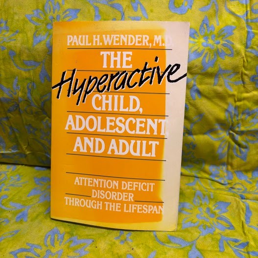 The Hyperactive Child, Adolescent, and Adult