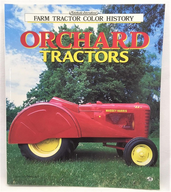 Orchard Tractors (Motorbooks International Farm Tractor Color History)