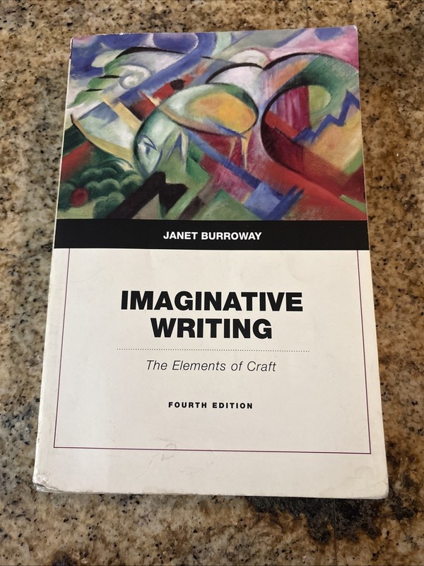 Imaginative Writing : The Elements of Craft by Janet Burroway (2014, PB) GOOD