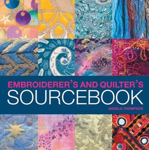 Embroiderer’s and Quilter’s Sourcebook: 1000 Te… by Thompson, Angela Paperback