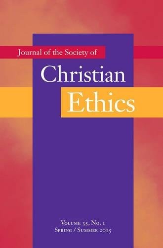 JOURNAL OF THE SOCIETY OF CHRISTIAN ETHICS: SPRING/SUMMER By Mark Allman