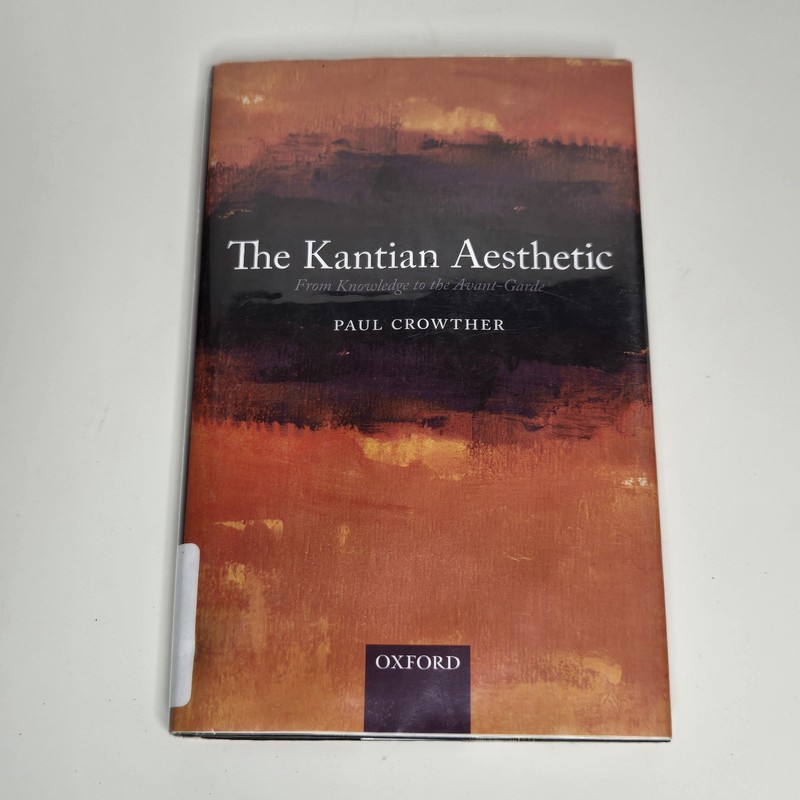 The Kantian Aesthetic By Paul Crowther – 2010 First Edition Hardcover Ex-Library