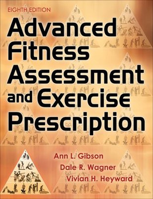 Advanced Fitness Assessment and Exercise Prescription Hardcover