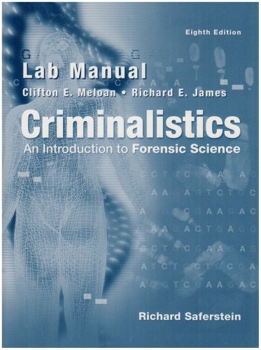 Lab Manual – Criminalistics: An Introduction To Forensic Science