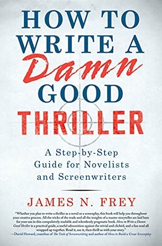 How to Write a Damn Good Thriller: A …, Frey, James N