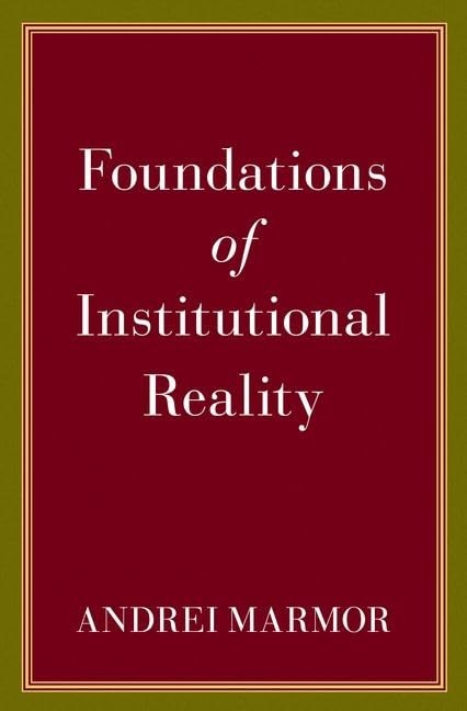 Foundations of Institutional Reality, Marmor 9780197657348 Fast Free Shipping..