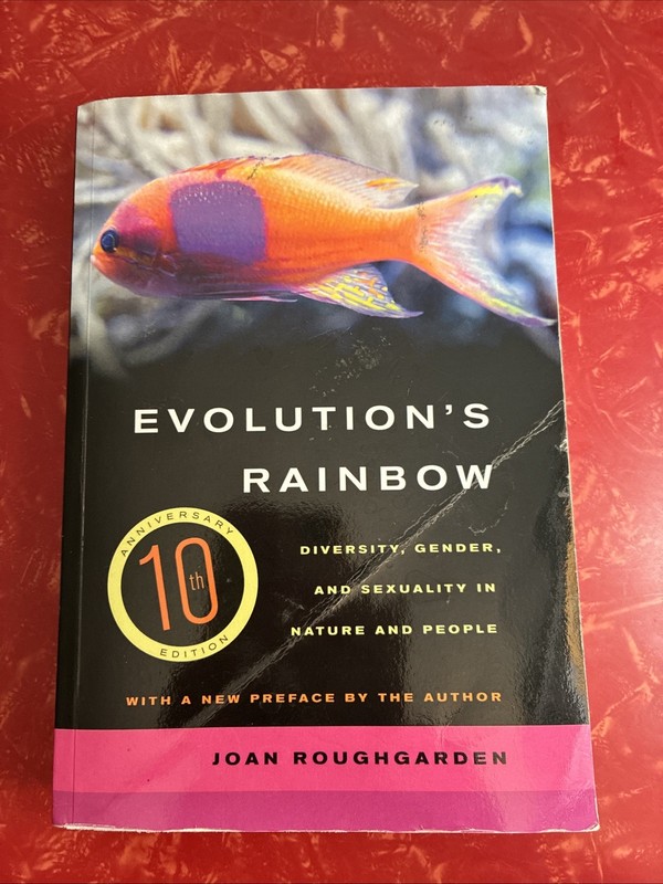 Evolution’s Rainbow : Diversity, Gender & Sexuality in Nature & People 2013 PB
