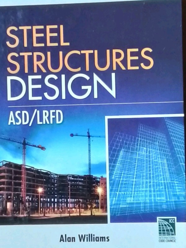 Steel Structure Design, published by Mcgraw Hill, Author Alan Williams, 546 pgs