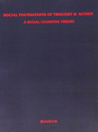 Social Foundations of Thought and Action by Albert Bandura