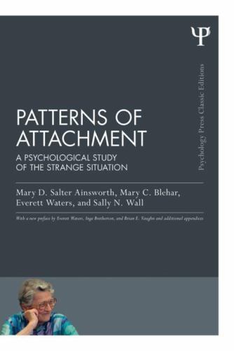 Patterns of Attachment (Psychology Press & Routledge Classic Editions)