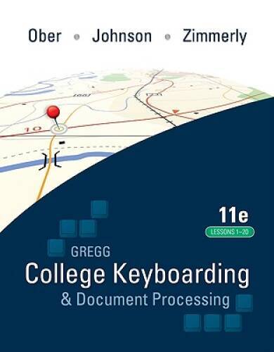 Gregg College Keyboarding & Document Processing (GDP); Lessons 1-20 text – GOOD