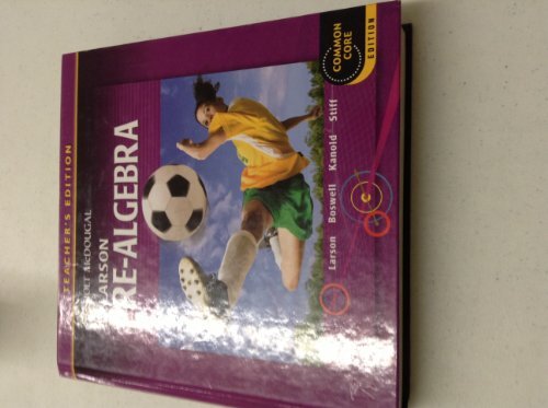 Holt McDougal Larson Pre-Algebra: Teacher’s Edition 2012 by HOLT MCDOUGAL
