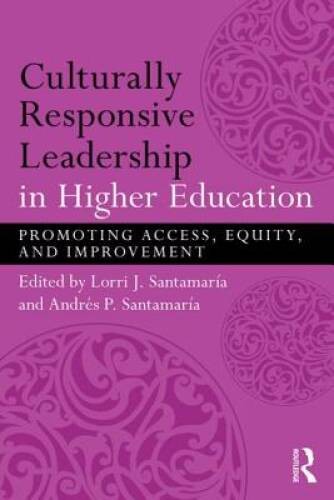 Culturally Responsive Leadership in Higher Education: Promoting Access, E – GOOD
