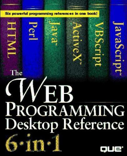 Web Programming Desktop Reference 6-In-1, Darnell, Rick,Jacobs, Russ,Farrar, Bri