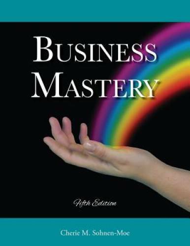 Business Mastery - Paperback By Sohnen-Moe, Cherie M. - GOOD