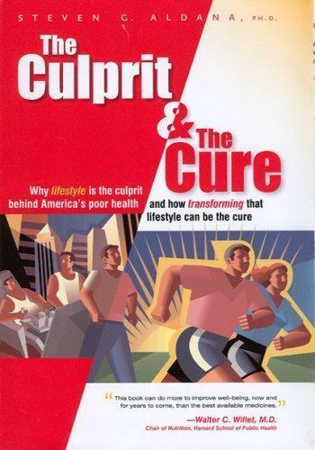 The Culprit & The Cure: Why Lifestyle Is The Culp- 9780975882801, PhD, hardcover