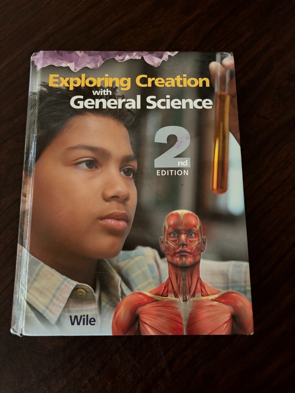 Apologia Exploring Creation with General Science Wile 2nd Ed Textbook