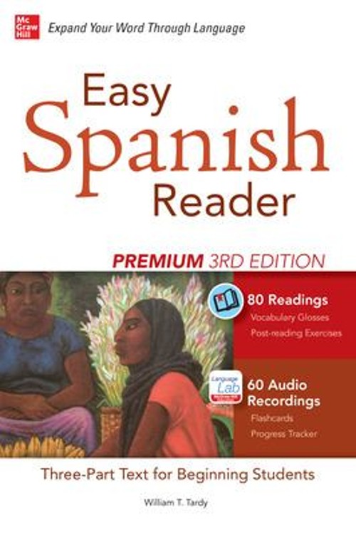 Easy Spanish Reader Premium, Third Edition : A Three-Part Reader