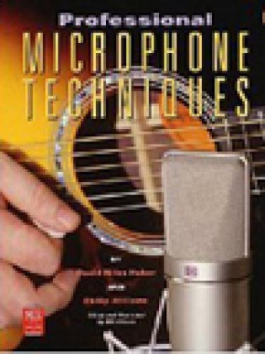 Professional Microphone Techniques, David Miles-Huber,Philip Williams, Book
