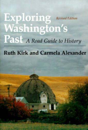 Exploring Washington’s Past: A Road Guide to History – Paperback – VERY GOOD