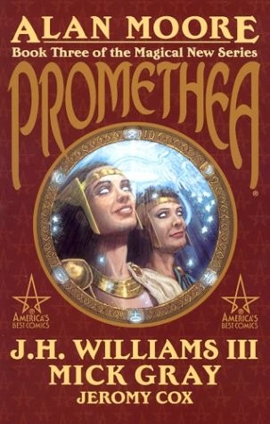 PROMETHEA, BOOK 3 By Alan Moore & Mick Gray – Hardcover **BRAND NEW**