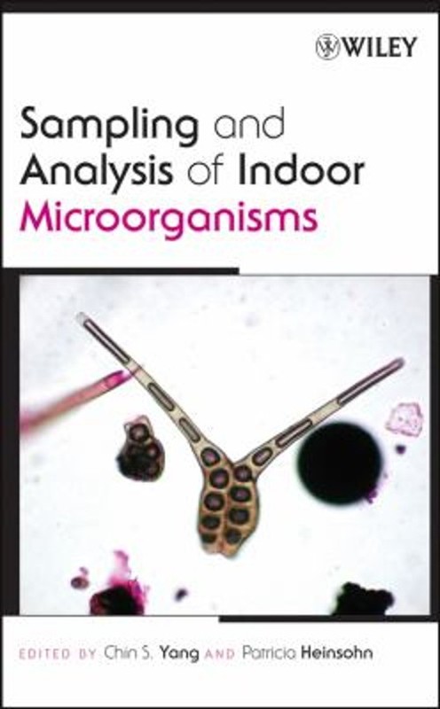 Sampling and Analysis of Indoor Microorganisms Hardcover