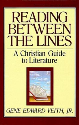 Reading Between the Lines: A Christian Guide to Literature (Turning Point…