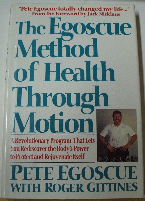 The Egoscue Method of Health Through Motion: A Revolutionary Program That Le…