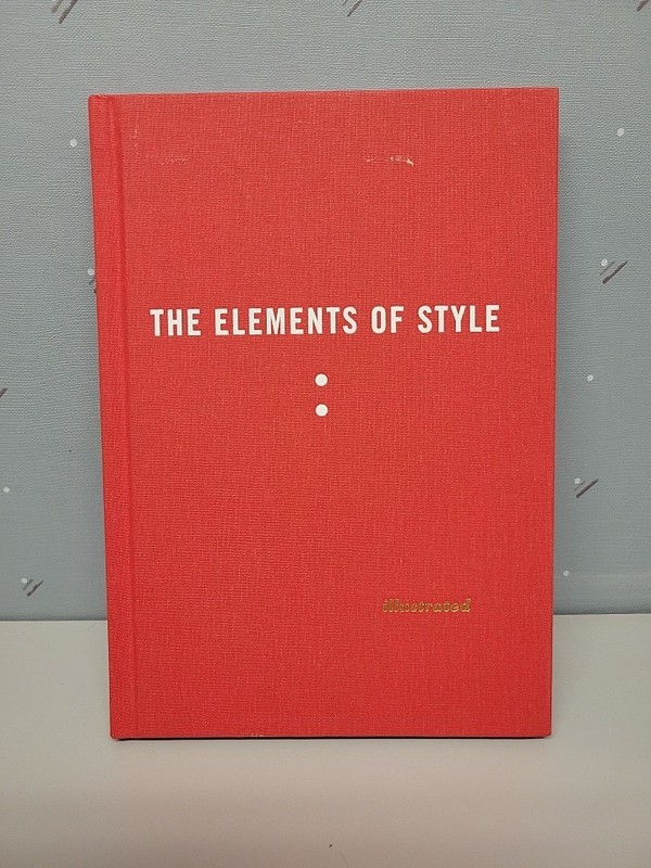 THE ELEMENTS OF STYLE ILLUSTRATED By Strunk William Jr. & E. B. White