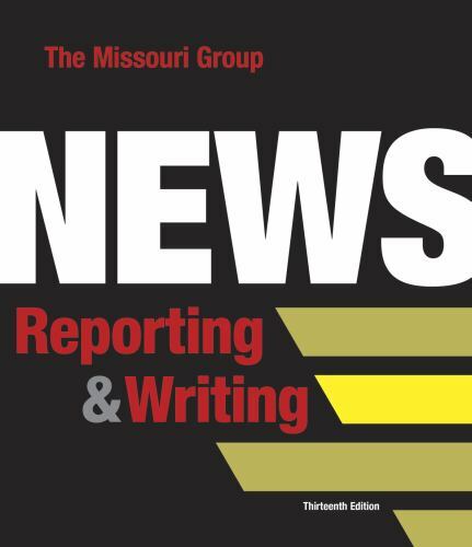 News Reporting and Writing by The Missouri Group